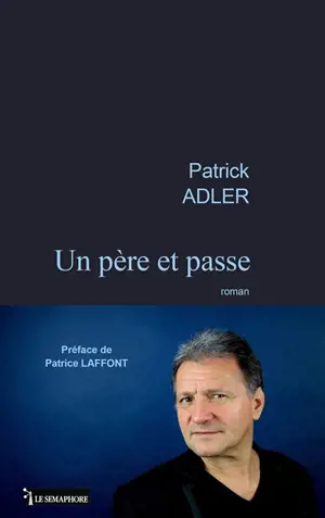 Un père et passe - Patrick Adler