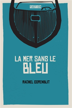 La mer sans le bleu - Rachel Corenblit