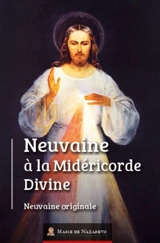 Neuvaine à la divine miséricorde : dictée par Jésus à sainte Faustine - Marie-Faustine Kowalska