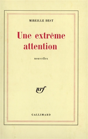 Une Extrême attention - Mireille Best