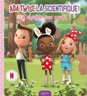 Ada Twist, la scientifique. La chasse aux oeufs - Gabrielle Meyer