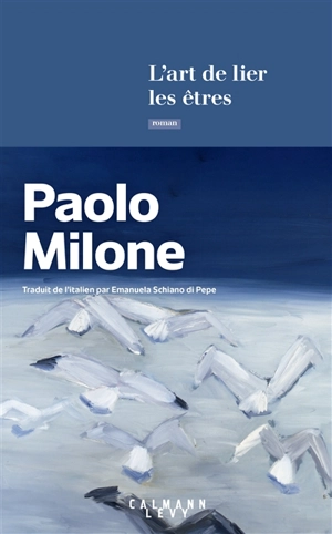 L'art de lier les êtres - Paolo Milone