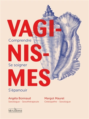 Vaginismes : comprendre, se soigner, s'épanouir - Angéla Bonnaud