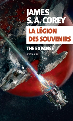 The expanse. La légion des souvenirs - James S.A. Corey