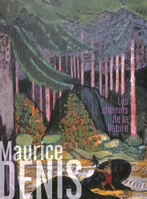Maurice Denis : les chemins de la nature