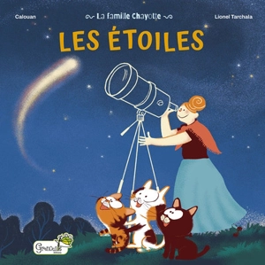 La famille Chayotte. Les étoiles - Calouan