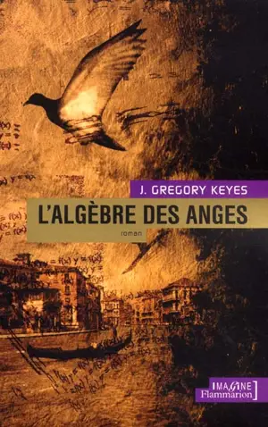 L'âge de la déraison. Vol. 2. L'algèbre des anges - Greg Keyes