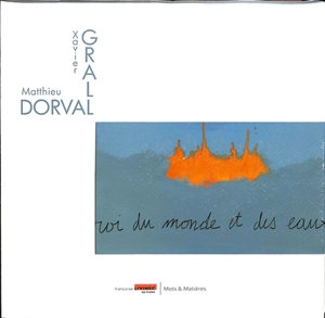 Roi du monde et des eaux - Matthieu Dorval