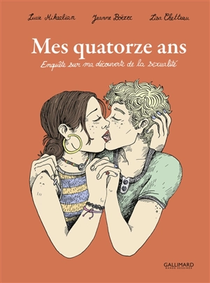 Mes quatorze ans : enquête sur ma découverte de la sexualité - Lucie Mikaelian