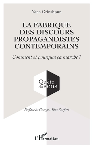 La fabrique des discours propagandistes contemporains : comment et pourquoi ça marche ? - Yana Grinshpun