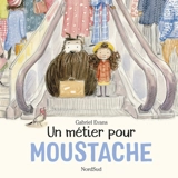 Un métier pour Moustache - Gabriel Evans