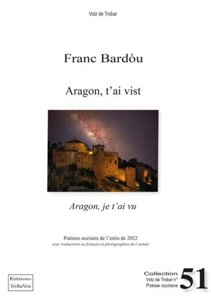 Aragon, t'ai vist. Aragon, je t'ai vu - Franc Bardou