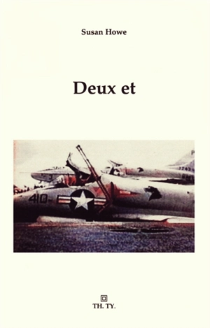 Deux et. Times two - Susan Howe