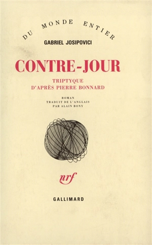 Contre-jour : triptyque d'après Pierre Bonnard - Gabriel Josipovici