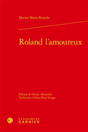 Roland l'amoureux - Matteo Maria Boiardo