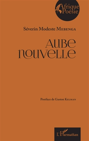 Aube nouvelle - Séverin Modeste Mebenga Ekomba