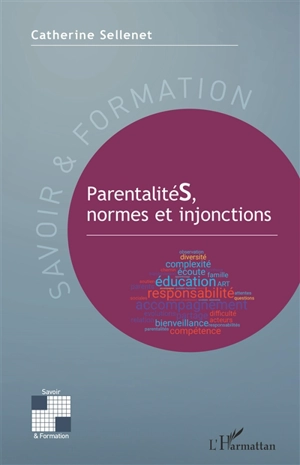 Parentalités, normes et injonctions - Catherine Sellenet