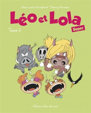 Léo et Lola super. Vol. 6 - Marc Cantin