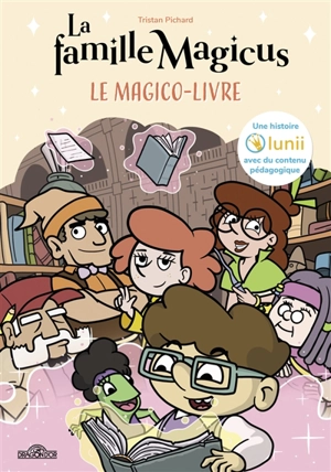 La famille Magicus. Le magico-livre - Tristan Pichard