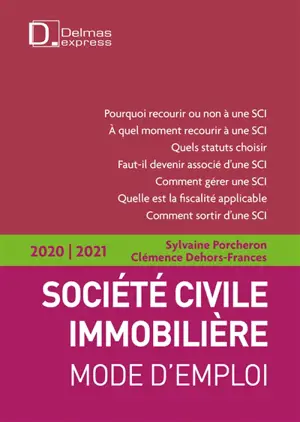 Société civile immobilière : mode d'emploi : 2020-2021 - Sylvaine Porcheron