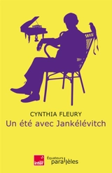 Un été avec Jankélévitch - Cynthia Fleury
