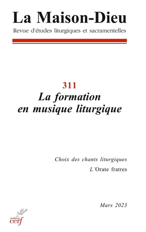 Maison Dieu (La), n° 311. La formation en musique liturgique