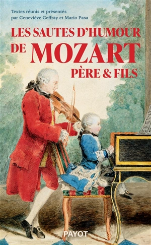 Les sautes d'humour de Mozart père et fils - Wolfgang Amadeus Mozart