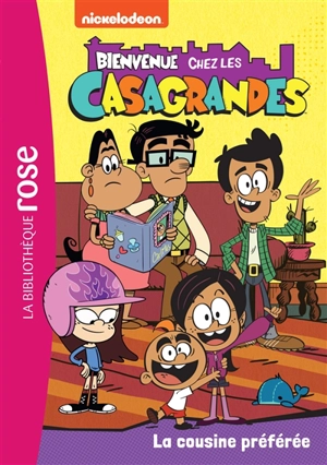 Bienvenue chez les Casagrandes. Vol. 5. La cousine préférée - Nickelodeon productions