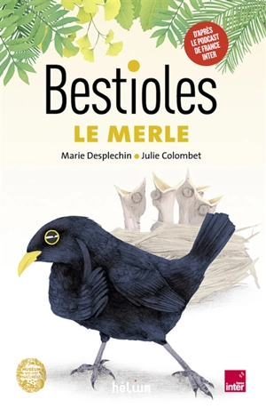 Bestioles. Le merle - Marie Desplechin