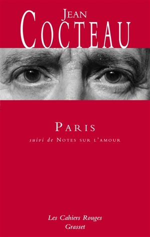 Paris. Notes sur l'amour - Jean Cocteau