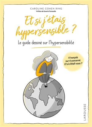 Et si j'étais hypersensible ? : le guide dessiné sur l'hypersensibilité - Caroline Cohen Ring