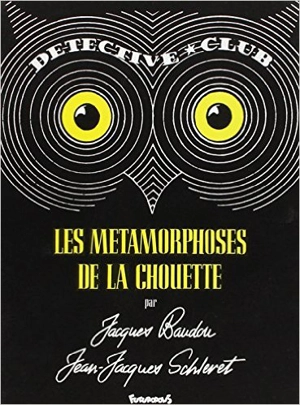 Les Métamorphoses de la chouette - Jacques Baudou