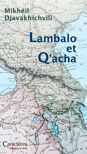 Lambalo et Q'acha - Mikheïl Djavakhichvili