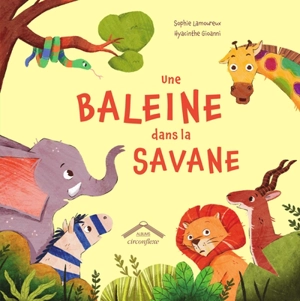 Une baleine dans la savane - Sophie Lamoureux