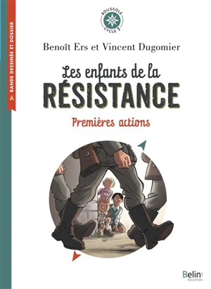 Les enfants de la Résistance. Premières actions - Vincent Dugomier