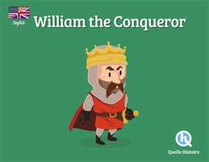 William the Conqueror - Claire L'Hoër