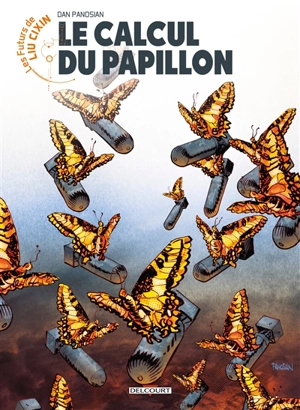 Les futurs de Liu Cixin. Vol. 12. Le calcul du papillon - Dan Panosian