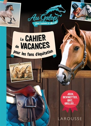 Au galop ! Une saison à cheval : le cahier de vacances pour les fans d'équitation - Béatrix Lot