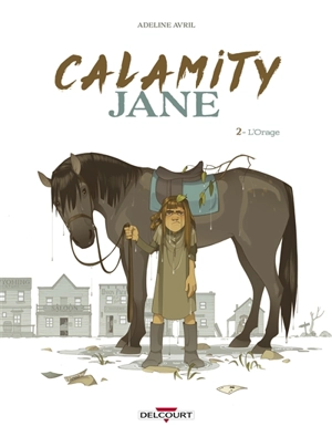 Calamity Jane. Vol. 2. L'orage - Adeline Avril