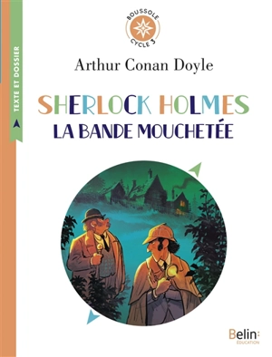 Sherlock Holmes : la bande mouchetée - Arthur Conan Doyle