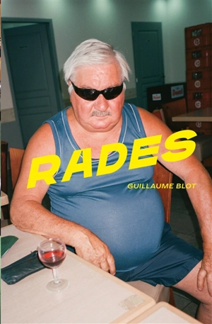 Rades - Guillaume Blot