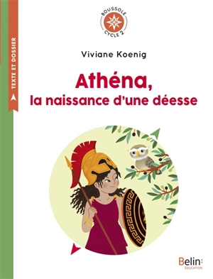 Athéna, la naissance d'une déesse - Viviane Koenig