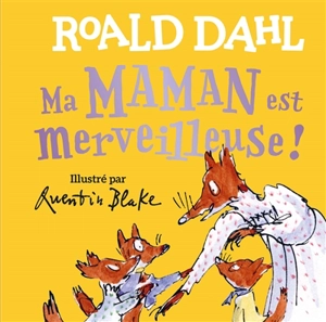 Ma maman est merveilleuse ! - Roald Dahl