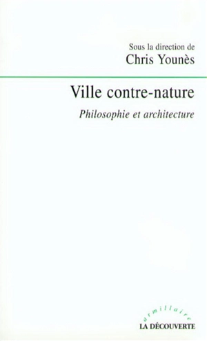 Ville contre nature : philosophie et architecture