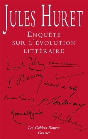 Enquête sur l'évolution littéraire : conversations avec MM. Zola, Renan, de Goncourt, Maupassant, Huysmans, France, Barrès, Mallarmé, Verlaine, Saint-Pol-Roux, Maeterlinck, Mirbeau, de Heredia, Leconte de Lisle... - Jules Huret