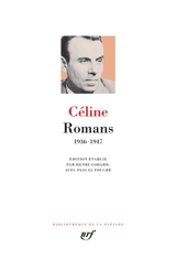 Romans. 1936-1947 - Louis-Ferdinand Céline