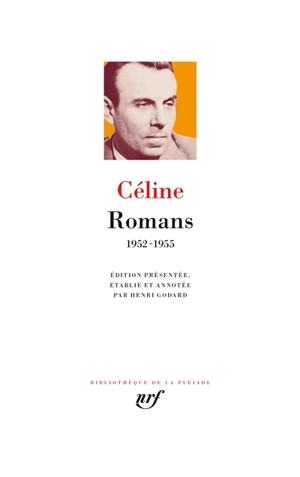 Romans. 1952-1955 - Louis-Ferdinand Céline