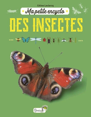 Ma petite encyclo des insectes - Céline Leclercq