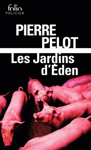 Les jardins d'Eden - Pierre Pelot