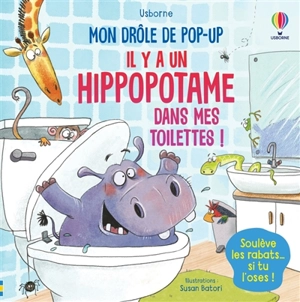 Il y a un hippopotame dans mes toilettes ! - Susan Batori